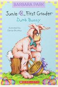Junie B., First Grader: Dumb Bunny (Turtleback School & Library Binding Edition) (Junie B. Jones)
