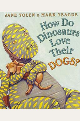 How Do Dinosaurs Love Their Dogs? How Do Dinosaurs Love Their Dogs?