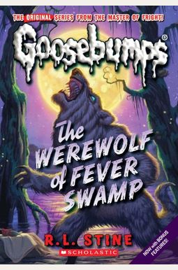 Werewolf of Fever Swamp (Classic Goosebumps #11), 11