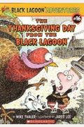 The Thanksgiving Day From The Black Lagoon (Black Lagoon Adventures, No. 16)
