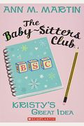 The Kristy's Great Idea (the Baby-Sitters Club #1)