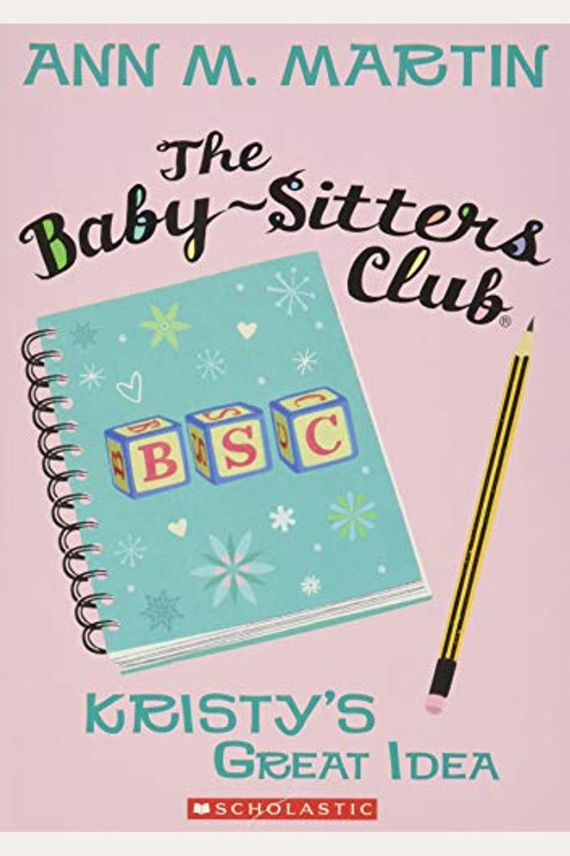 Kristy's Great Idea: Full-Color Edition (The Baby-Sitters Club Graphix #1)
