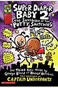 The Invasion Of The Potty Snatchers (Turtleback School & Library Binding Edition) (Super Diaper Baby 2)