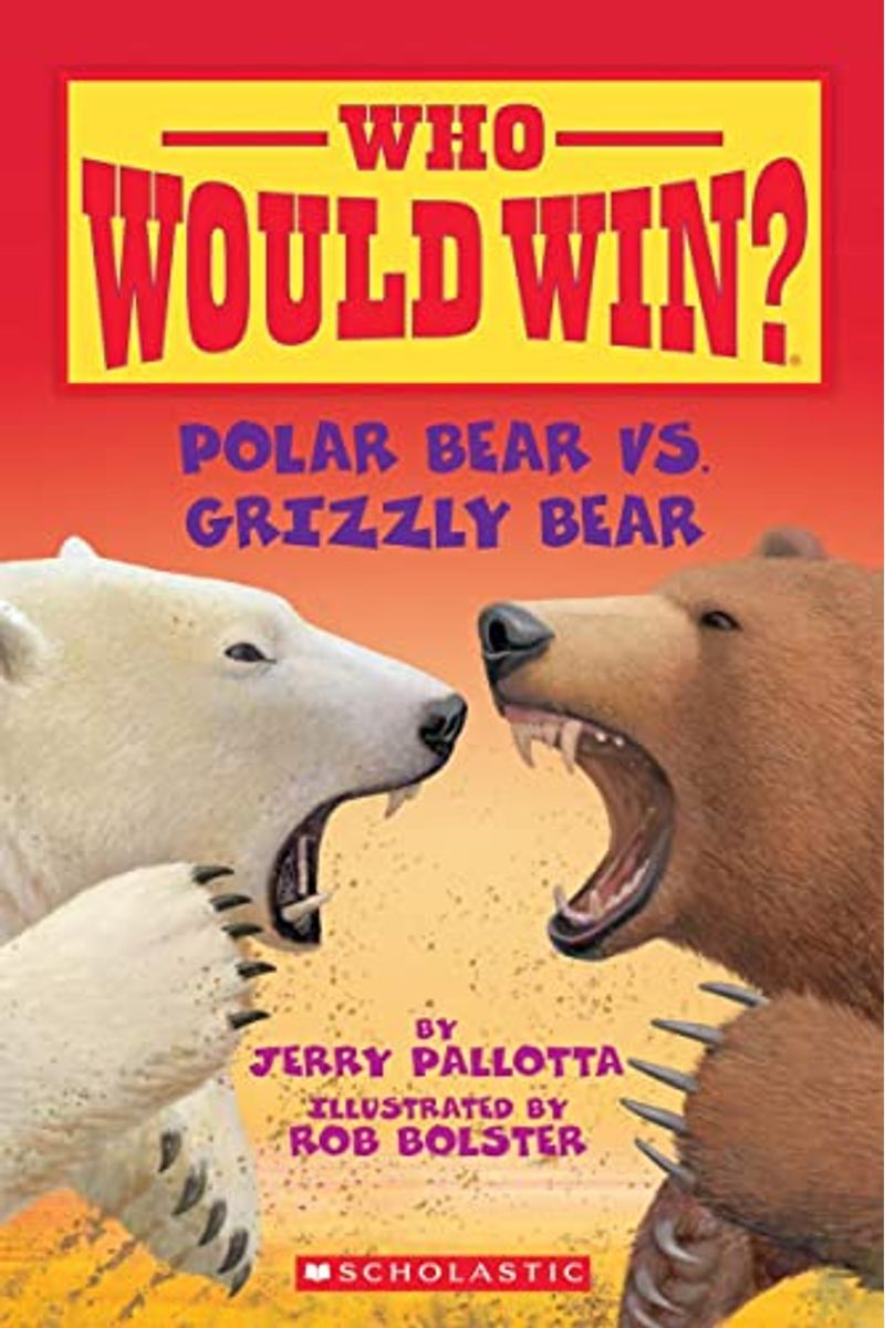 Who Would Win?: Polar Bear Vs. Grizzly Bear