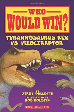 Tyrannosaurus Rex Vs. Velociraptor Tyrannosaurus Rex Vs. Velociraptor