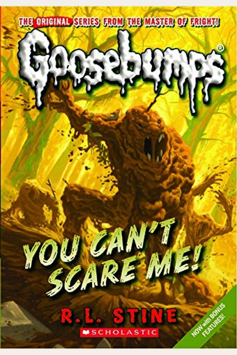 You Can't Scare Me! (Classic Goosebumps #17), 17
