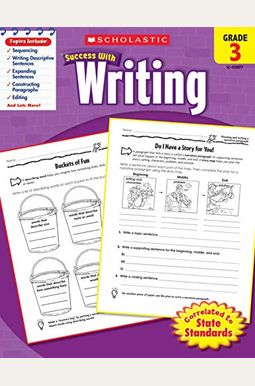 Scholastic Success With Writing: Grade 3 Workbook Scholastic Success With Writing: Grade 3 Workbook
