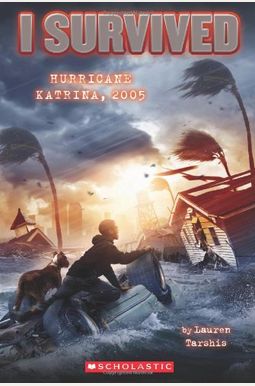 I Survived Hurricane Katrina, 2005 I Survived Hurricane Katrina, 2005