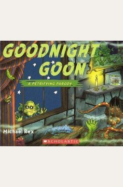 Goodnight Goon: A Petrifying Parody Goodnight Goon: A Petrifying Parody