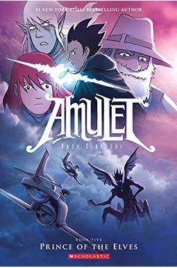 Prince Of The Elves: A Graphic Novel (Amulet #5): Volume 5 Prince Of The Elves: A Graphic Novel (Amulet #5): Volume 5