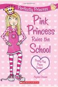 Pink Princess Rules The School