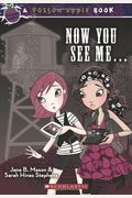 Now You See Me... (Turtleback School & Library Binding Edition) (Poison Apple Books (Pb))