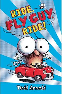 Ride, Fly Guy, Ride! Ride, Fly Guy, Ride!