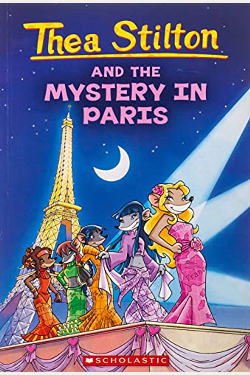Thea Stilton And The Mystery In Paris (Turtleback School & Library Binding Edition) (Geronimo Stilton: Thea Stilton)