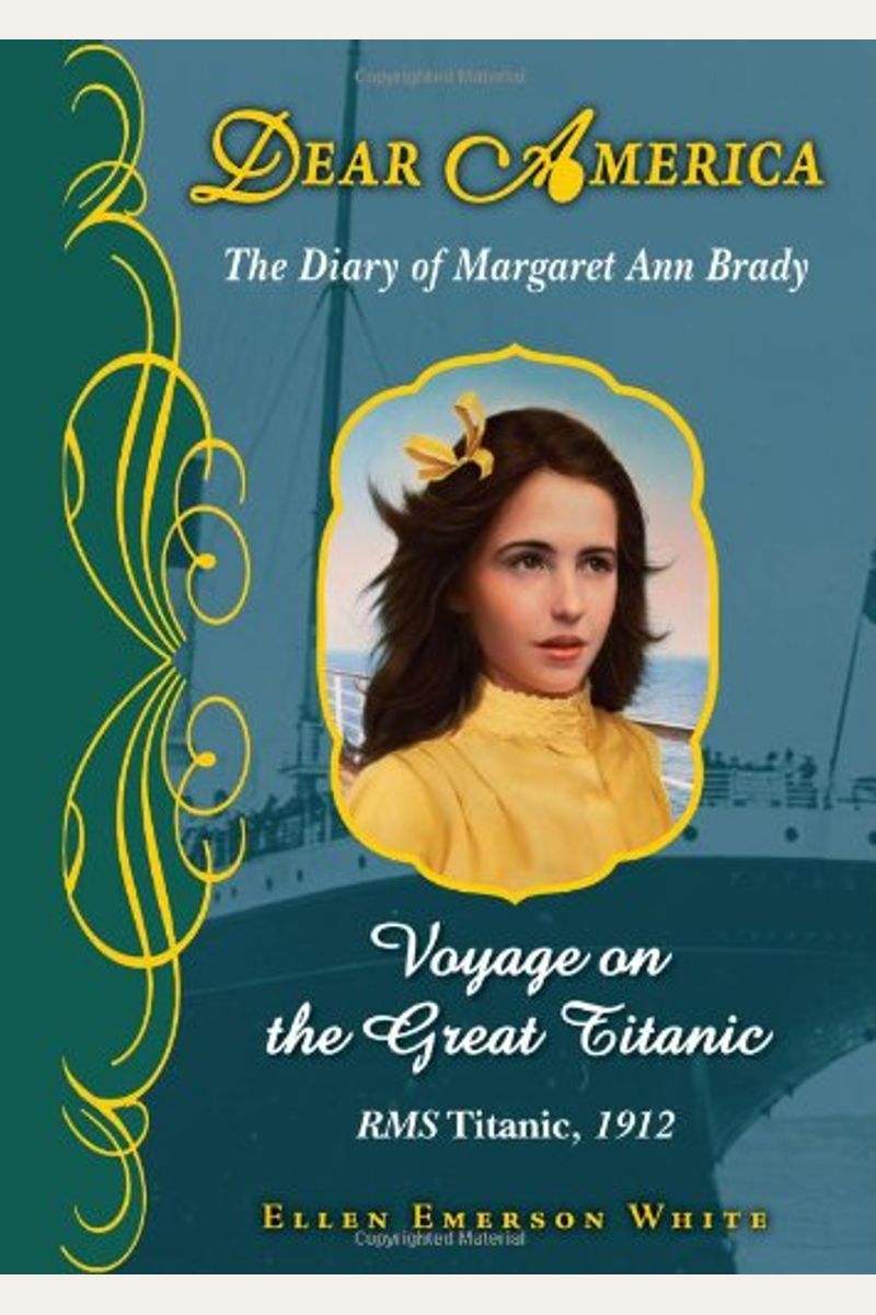 Voyage On The Great Titanic: The Diary Of Margaret Ann Brady