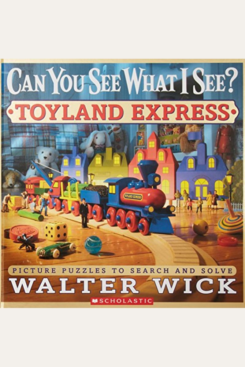Can You See What I See? Toyland Express: Picture Puzzles To Search And Solve