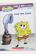 Stop the Clock (Learn to Read with Spongebob)