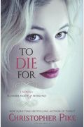 To Die For: (2 Novels: Slumber Party & Weekend)