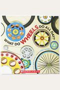 What Do Wheels Do All Day?