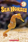 Scholastic Reader Level 1: Seahorses