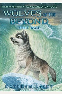 Spirit Wolf (Wolves Of The Beyond #5): Volume 5 Spirit Wolf (Wolves Of The Beyond #5): Volume 5