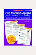Text-Marking Lessons For Active Nonfiction Reading, Grades 4-8: Reproducible Nonfiction Passages With Lessons That Guide Students To Read Strategicall