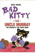Bad Kitty Vs Uncle Murray: The Uproar At The Front Door