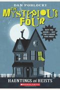 The Mysterious Four #1: Hauntings And Heists