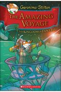 Geronimo Stilton And The Kingdom Of Fantasy #3: The Amazing Voyage