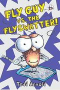 Fly Guy Vs. The Flyswatter! By Tedd Arnold [Paperback]