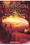 With The Enemy (Turtleback School & Library Binding Edition) (Tomorrow Girls (Pb))