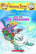 Thea Stilton And The Ice Treasure (Thea Stilton #9), 9: A Geronimo Stilton Adventure