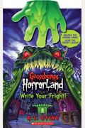 Write Your Fright (Goosebumps Horrorland)
