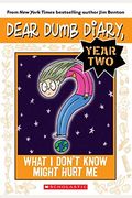 What I Don't Know Might Hurt Me (Turtleback School & Library Binding Edition) (Dear Dumb Diary Year Two)