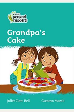 Collins Peapod Readers Level Grandpas Cake Collins Peapod Readers Level Grandpas Cake
