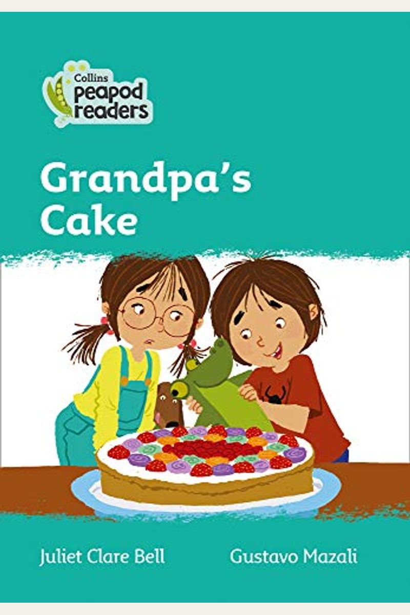 Collins Peapod Readers  Level   Grandpas Cake