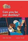 Collins Peapod Readers  Level   Can You Be Our Donkey