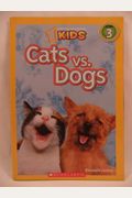 Cats vs. Dogs National Geographic Kids Scholastic Edition