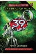 The Dead of Night (the 39 Clues: Cahills vs. Vespers, Book 3), 3 [With Six Cards]