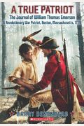The Journal Of William Thomas Emerson: A Revolutionary War Patriot, Boston, Massachusetts, 1774