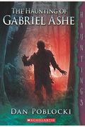 The Haunting Of Gabriel Ashe