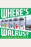 Where's Walrus? And Penguin?