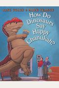 How Do Dinosaurs Say Happy Chanukah? (Paperback)