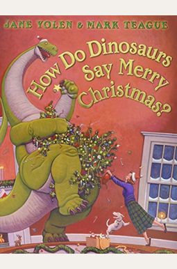 How Do Dinosaurs Say Merry Christmas? How Do Dinosaurs Say Merry Christmas?
