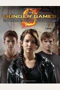 The Hunger Games: Official Illustrated Movie Companion