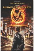 The World Of The Hunger Games (Hunger Games Trilogy)