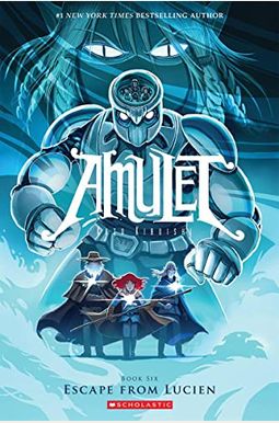 Escape From Lucien: A Graphic Novel (Amulet #6): Volume 6 Escape From Lucien: A Graphic Novel (Amulet #6): Volume 6