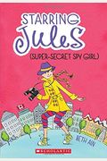 Starring Jules Super Secret Spy Girl