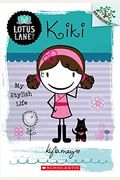Kiki: My Stylish Life (A Branches Book: Lotus Lane #1): Volume 1