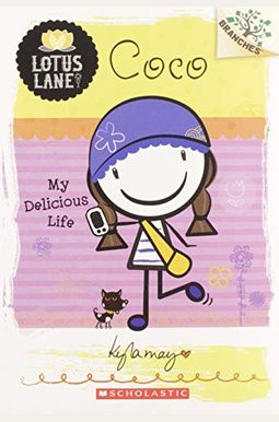 Coco: My Delicious Life (A Branches Book: Lotus Lane #2): Volume 2 Coco: My Delicious Life (A Branches Book: Lotus Lane #2): Volume 2